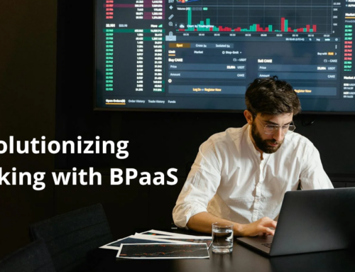 Revolutionizing Banking with BPaaS: A Game-Changer for the Financial Sector